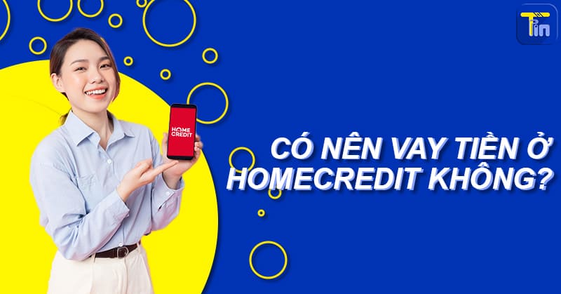 kinh nghiem vay tien homecredit 